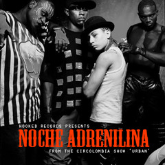 Noche Adrenilina by Circolombia