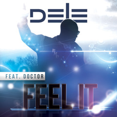 Feel It - Dele Ft Doctor (Drifta Remix)