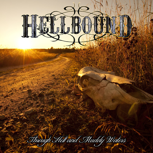 Hellbound - Through Hell and Muddy Waters