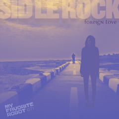 MFR071 - Sid Le Rock - Foreign Love EP - My Favorite Robot Records (Out March 11)