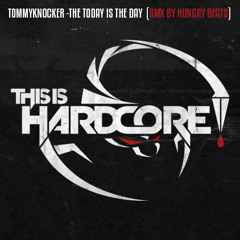 TOMMYKNOCKER - TODAY IS THE DAY (RMX BY HUNGRY BEATS) !free download!
