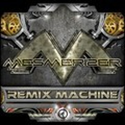 Mesmerizer - Like a Machine rmx