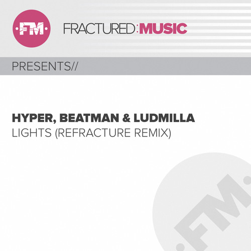 Hyper, Beatman and Ludmilla - Lights (Refracture Remix) [Preview]