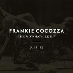 Frankie Cocozza- shes got a motorcycle