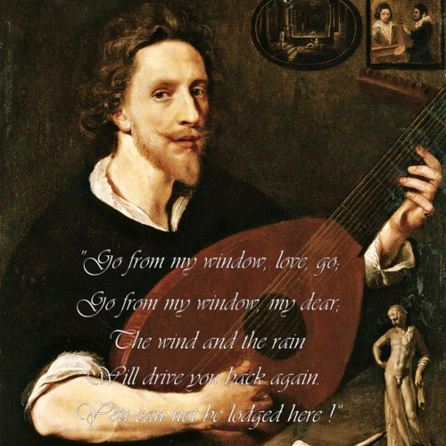 "Go from my window" - popular folksong from the 16th century (arranged by John Dowland)