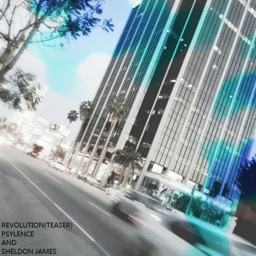 Revolution(teaser) - psylence and sheldon james