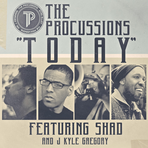 The Procussions - Today (con Shad y J Kyle Gregory)