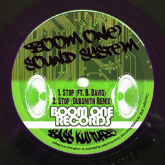 Boom One Sound System - Stop (feat. B. Davis)