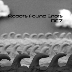 DC7 - Robots Found Errors