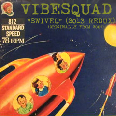 VibeSquaD-SWIVEL-2013-redux