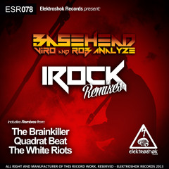 Basehead feat. Viro and Rob Analyze - iROCK (The Brainkiller Remix)