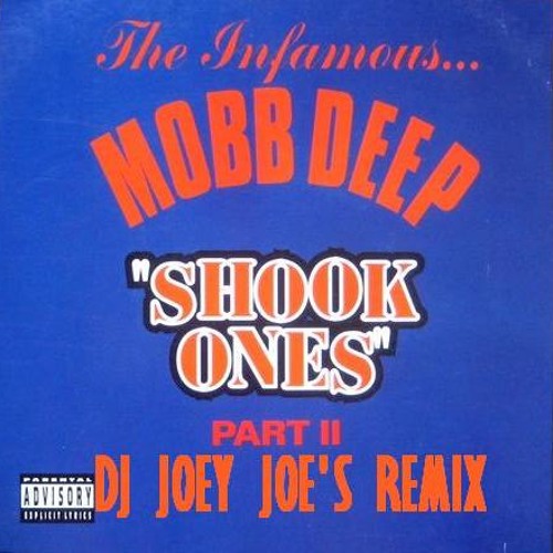 Mobb Deep - Shook Ones II (Dj Joey Joe's Remix)
