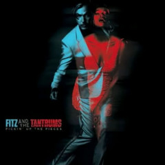Fitz And The Tantrums- Dear Mr. President