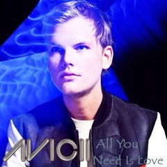 AVICII - All You Need Is Love