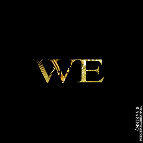 R.A SLEEQ - WE