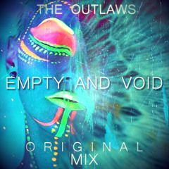 The Outlaws - Empty and void (Original mix)
