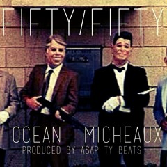Fifty/Fifty featuring Farron Micheaux (Prod. by A$AP Ty Beats