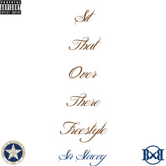 Sit That Over There (Freestyle)
