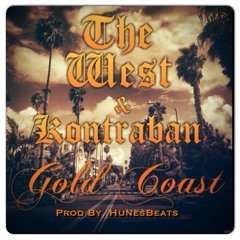 Gold Coast.. Ft. Kontraban Prod. By. Hunes Beats..