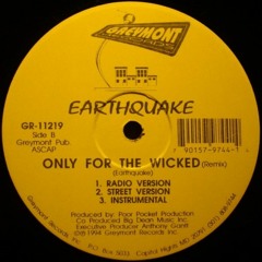 Earthquake - Only For The Wicked (Remix) - 1994