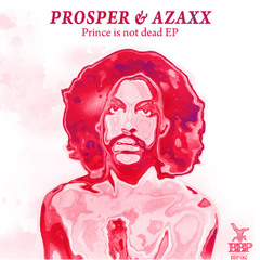 Prosper & Azaxx FT Woodhead - Prince is not dead (zamali remix)FREE DOWNLOAD