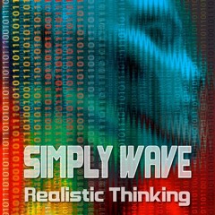 Simply Wave - Realistic Thinking ૐ (Released Yellow Sunshine Explosion Records 2012)