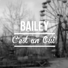 Bailey - C'est Un Oui (Zambozi Remix)