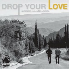 Drop Your Love - Momo Khani feat.  Adam Graham