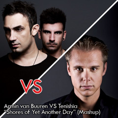 Armin van Buuren vs Tenishia - Shores of Yet Another Day (Tenishia Mash Up)