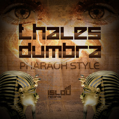Thales Dumbra - Pharaoh Style (Original Mix)