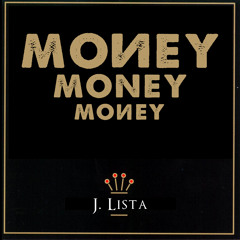 Money, Money, Money (Self Produced and Written, Abba Sampled)