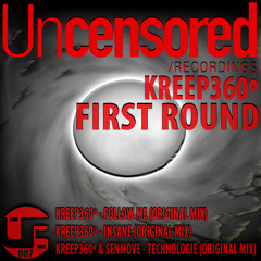 Kreep360 & Senmove - Technologie (original mix)[Uncensored Recordings]19th Feb On Sale