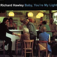 Richard Hawley - Baby You're My Light (Cover)