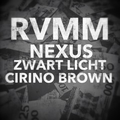 RVMM ft. Zwartlicht (Prod. Cirino Brown)