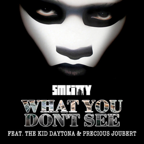 SmCity  – What You Don’t See (con The Kid Daytona)
