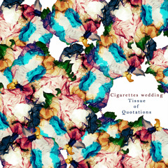 Cigarettes Wedding - tissue of quotations
