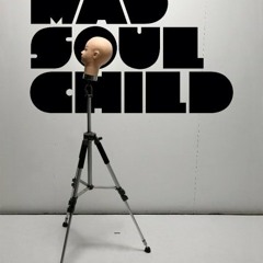 Mad Soul Child - dear