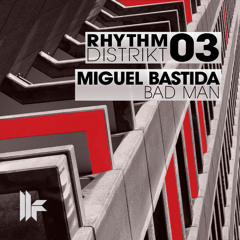 Miguel Bastida - Bad Man (Original Mix) Toolroom Records