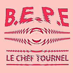 LE CHEF TOURNEL live at B.E.P.E - 10SEP11