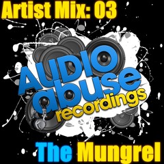 [AUDIO ABUSE ARTIST MIX 3] By THE MUNGREL