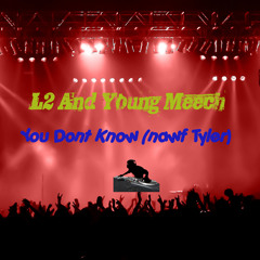 You Don't Know (Nawf Tyler)