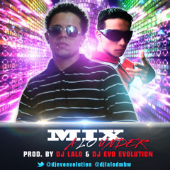 Mix A Lo Under Prod By DJLaLo Feat DJEvo Evolution