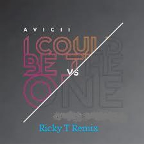 Avicii vs Ricky.T - I Could Be The One (Ricky.T.....Tech House Remix)
