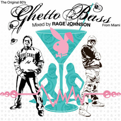 GHETTO BASS by rage johnson