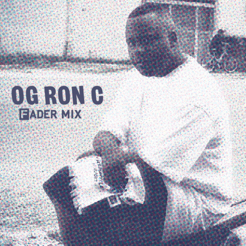 FADER Mix: OG Ron C