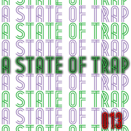 A State Of Trap: Episode 13