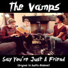 the-vamps-say-you-re-just-a-friend-original-by-austin-mahone-thevampsfansite