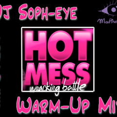 DJ Soph-eye Richard - Hot Mess Warm Up mix