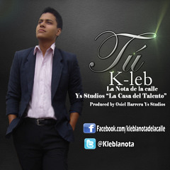 K-leb Tú (Produced by YS Studios Osiel)