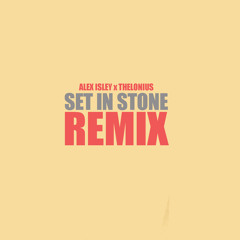 Alex Isley x Thelonius - "Set In Stone [Remix]"